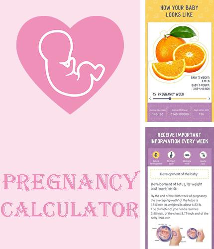 Крім програми Wave: Launcher для Андроїд, можна безкоштовно скачати Pregnancy calculator and tracker app на Андроїд телефон або планшет.