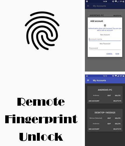 Крім програми Cloud Print для Андроїд, можна безкоштовно скачати Remote fingerprint unlock на Андроїд телефон або планшет.