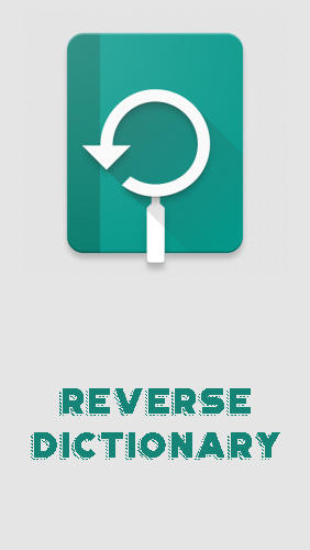 Descargar gratis Reverse dictionary para Android. Apps para teléfonos y tabletas.