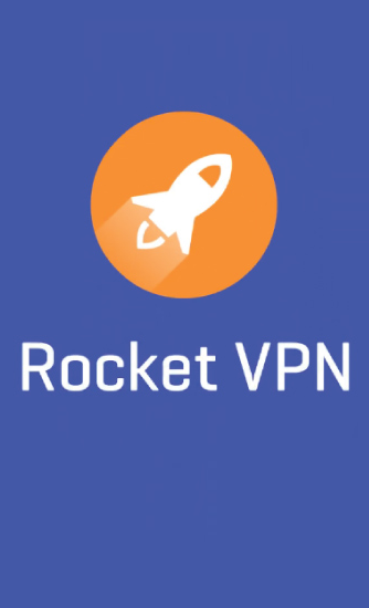 Laden Sie kostenlos Rocket VPN: Internet Freiheit für Android Herunter. App für Smartphones und Tablets.