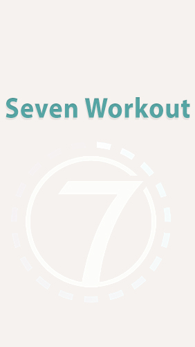 Laden Sie kostenlos Seven: Workout für Android Herunter. App für Smartphones und Tablets.