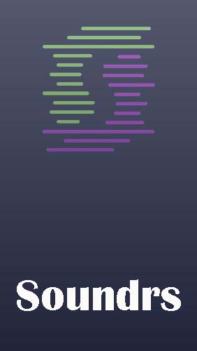 Laden Sie kostenlos Soundrs für Android Herunter. App für Smartphones und Tablets.