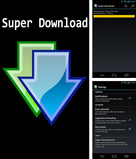 Además del programa Node Beat para Android, podrá descargar Super Download para teléfono o tableta Android.