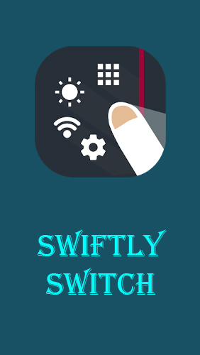 Swiftly switch
