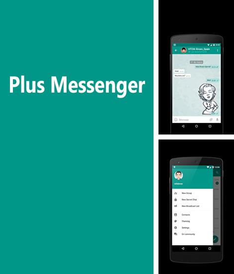 アンドロイド用のプログラム Insta mark のほかに、アンドロイドの携帯電話やタブレット用の Plus Messenger を無料でダウンロードできます。