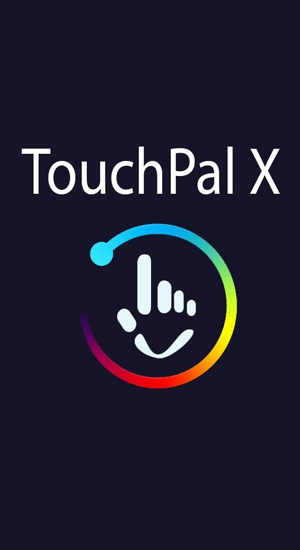 Laden Sie kostenlos TouchPal X für Android Herunter. App für Smartphones und Tablets.