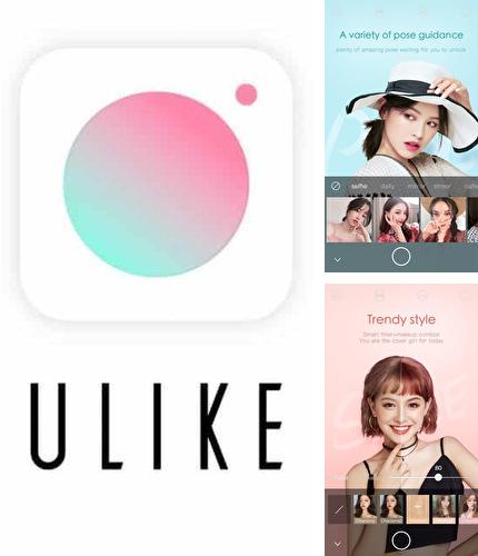 Бесплатно скачать программу Ulike - Define your selfie in trendy style на Андроид телефоны и планшеты.