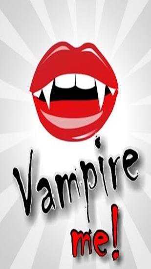Laden Sie kostenlos Mach mich zum Vampir für Android Herunter. App für Smartphones und Tablets.