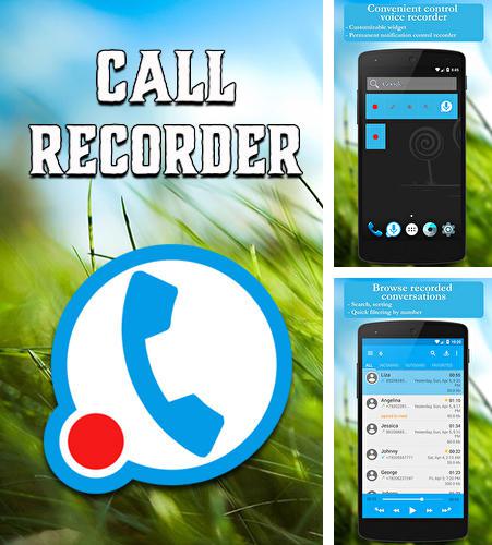 Бесплатно скачать программу Call recorder на Андроид телефоны и планшеты.