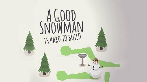 A good snowman is hard to build poster