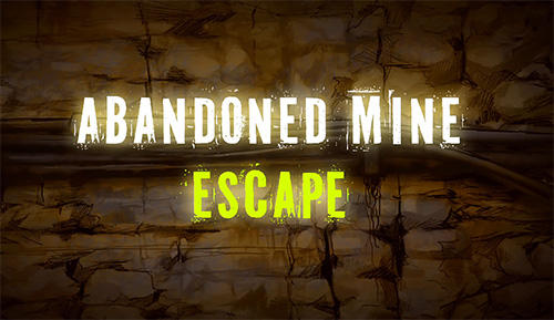 Abandoned mine: Escape room poster