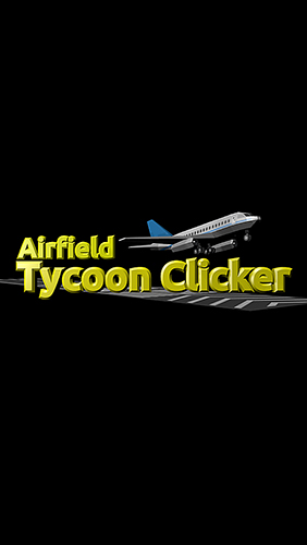 Airfield tycoon clicker poster