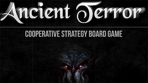 Ancient terror: Lovecraftian strategy board RPG poster