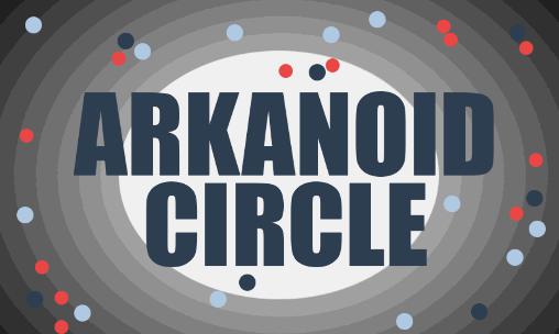 Arkanoid circle: Circlenoid poster