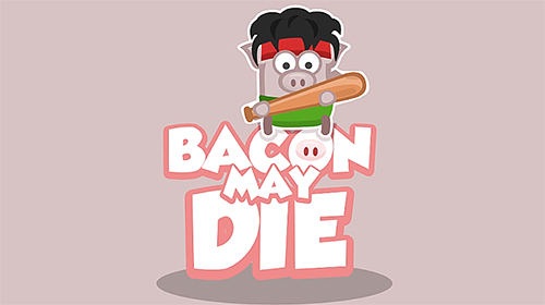 Bacon may die poster