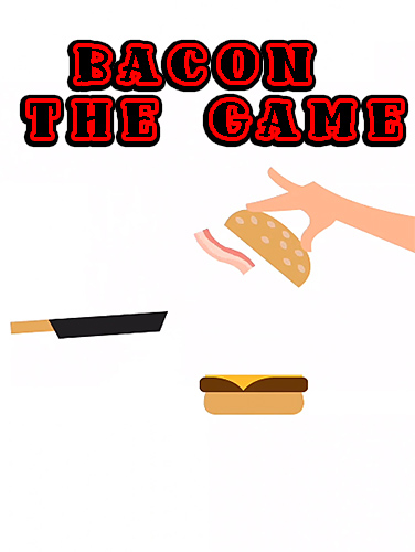Bacon: The game poster
