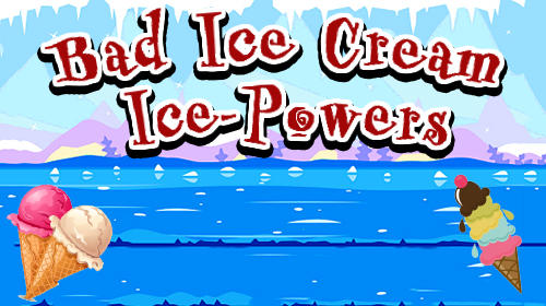 Bad ice cream: Ice powers poster