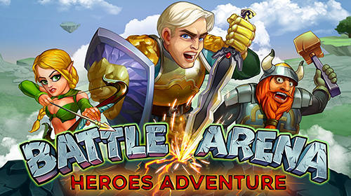 Battle arena: Heroes adventure. Online RPG poster