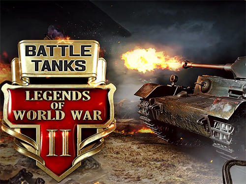 Battle tanks: Legends of world war 2 poster