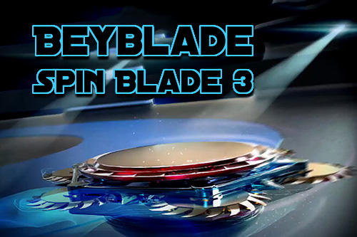 Beyblade: Spin blade 3 poster