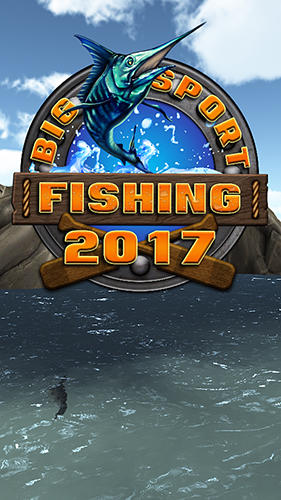 Big sport fishing 2017 poster