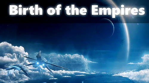 Birth of the empires poster