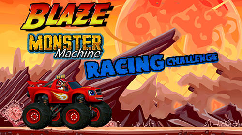 Blaze and the monster machines: A racing challenge poster