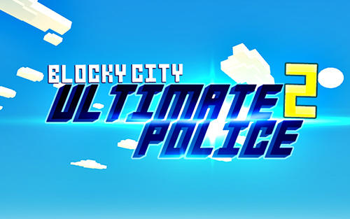 Blocky city: Ultimate police 2 poster