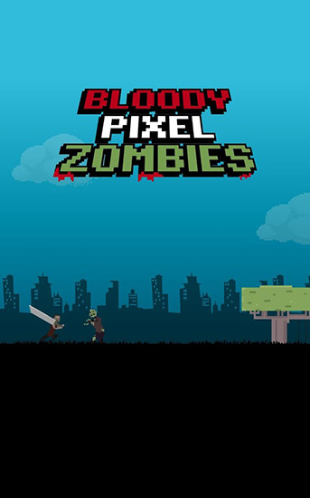 Bloody pixel zombies poster