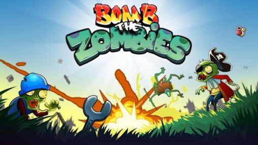 Bomb the zombies poster