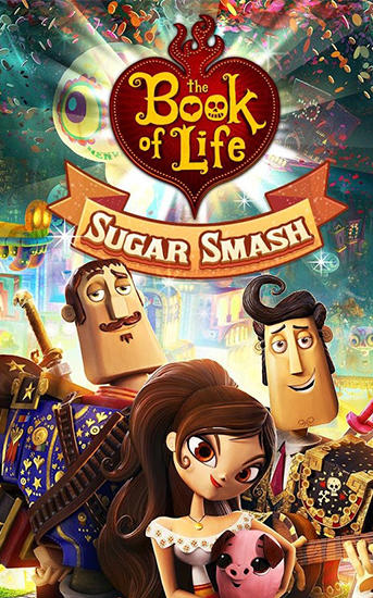 Book of life: Sugar smash poster