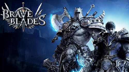 [Game Android] Brave Blades: Discord War 3D Action Fantasy MMORPG