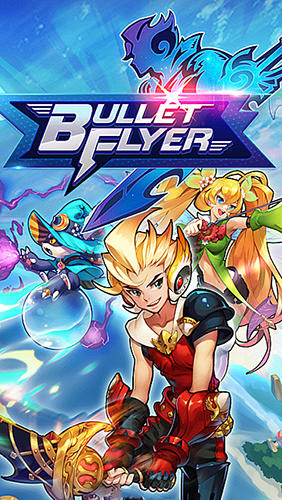 [Game Android] Bullet flyer