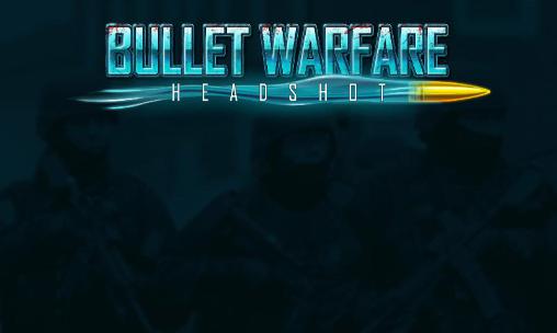 Bullet warfare: Headshot. Online FPS poster