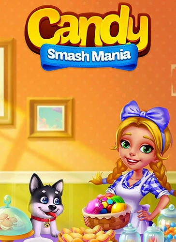 Candy smash mania poster