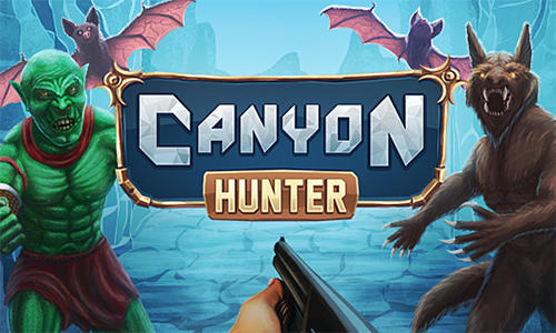 [Game Android] Canyon hunter: Run and shoot