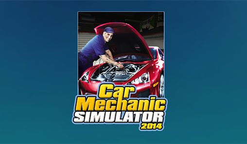Car mechanic simulator 2014 mobile poster