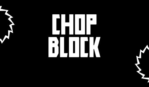Chop block poster
