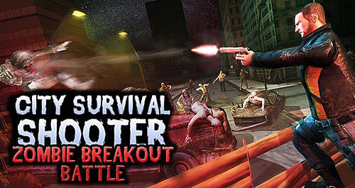 City survival shooter: Zombie breakout battle poster