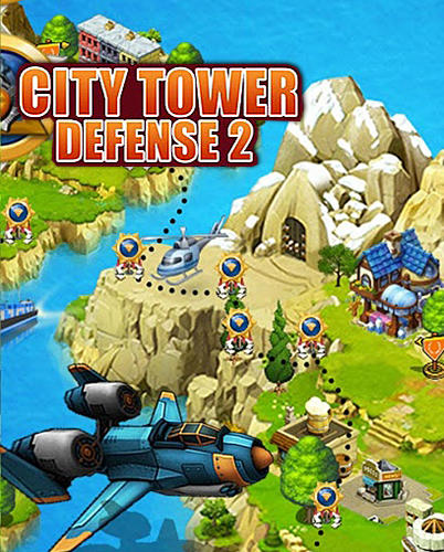 City tower defense final war 2 poster