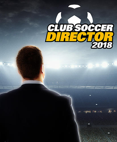 Club soccer director 2018: Football club manager poster