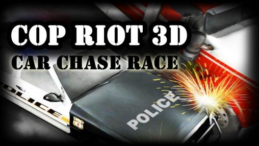 Cop riot 3D: Car chase race poster