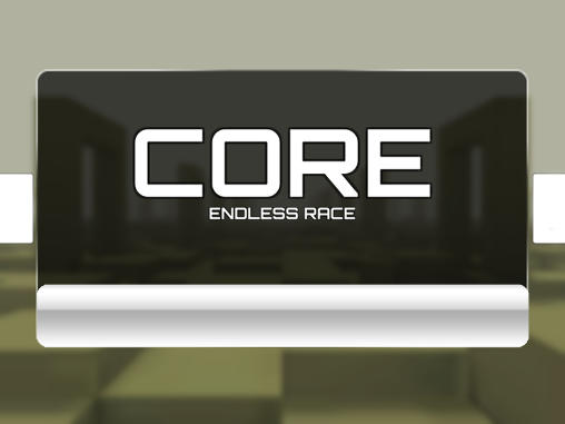 Core: Endless race poster