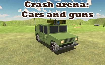 Crash arena: Cars and guns poster
