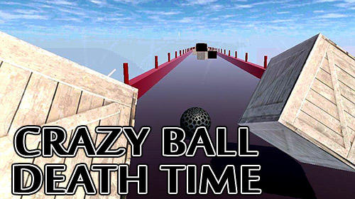 Crazy ball 3D: Death time poster