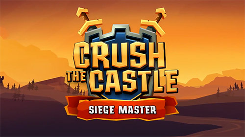 Crush the castle: Siege master poster