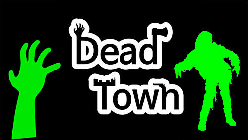 Dead town: Zombie survival poster