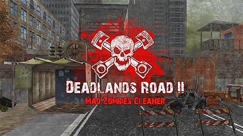 Deadlands road 2: Mad zombies cleaner poster