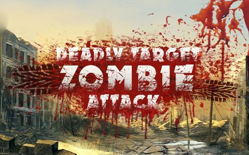 Deadly target: Zombie attack poster