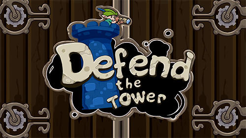 Defend the tower: Castle defence element poster